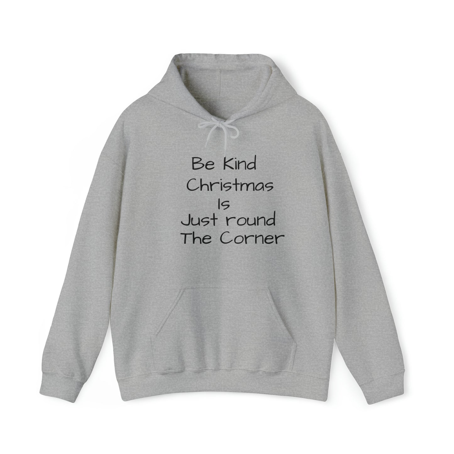 Be Kind Christmas is Just Round the Corner - Unisex Hoodie