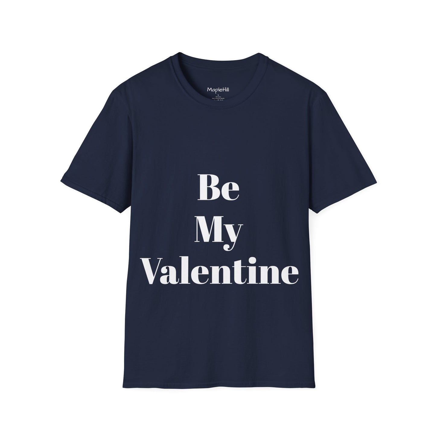 Be My Valentine - Unisex T-shirt