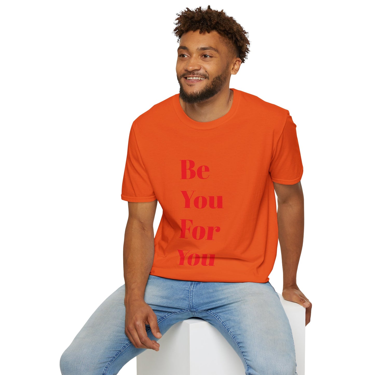 Be You For You