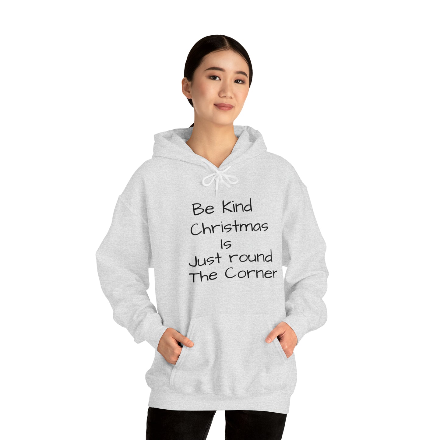 Be Kind Christmas is Just Round the Corner - Unisex Hoodie