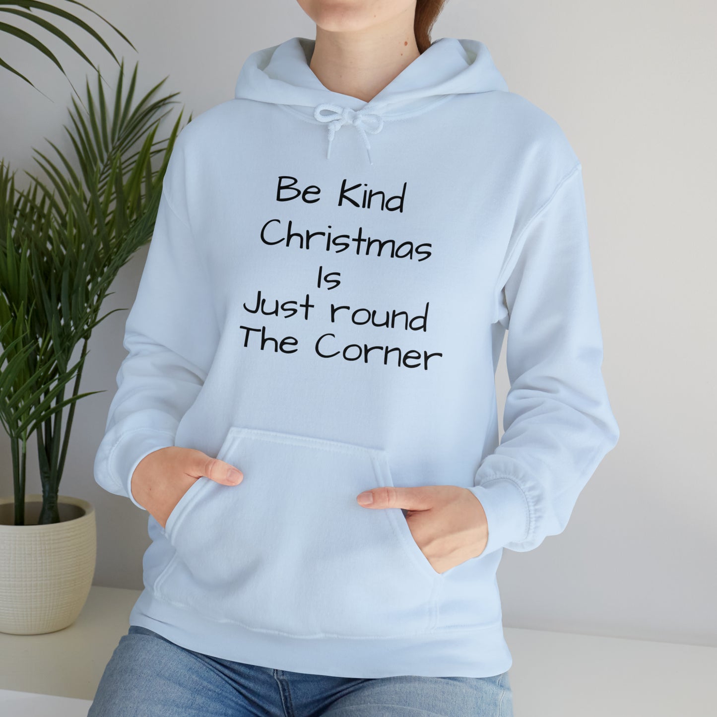 Be Kind Christmas is Just Round the Corner - Unisex Hoodie