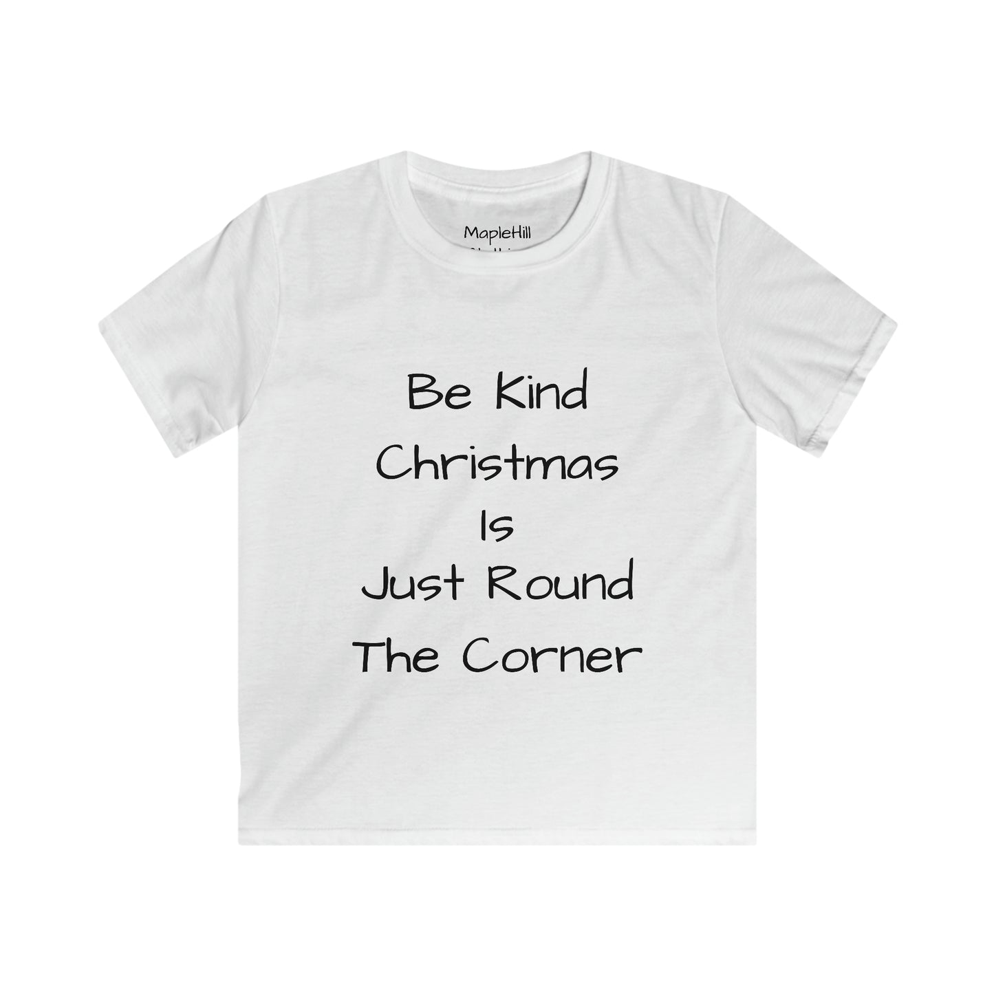 Be Kind Christmas is Just Round the Corner - Kids Tee