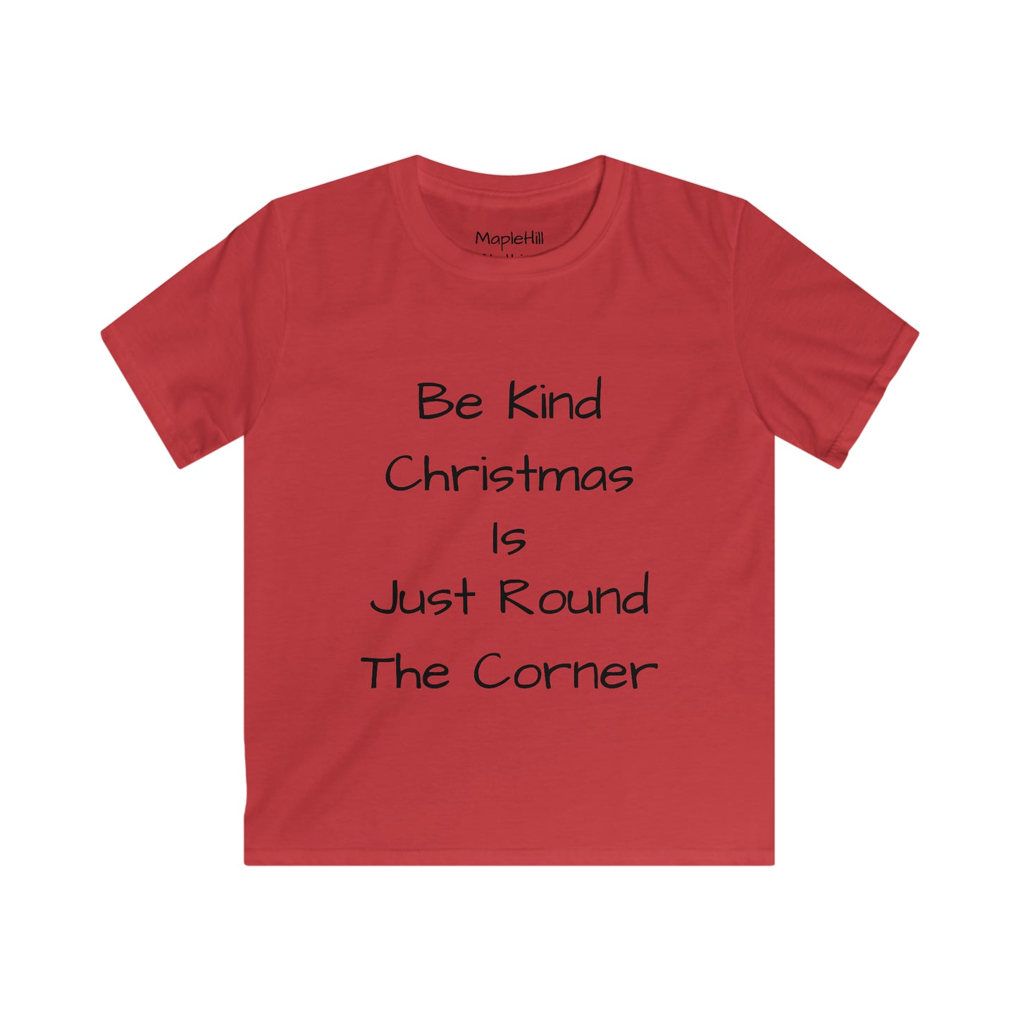 Be Kind Christmas is Just Round the Corner - Kids Tee