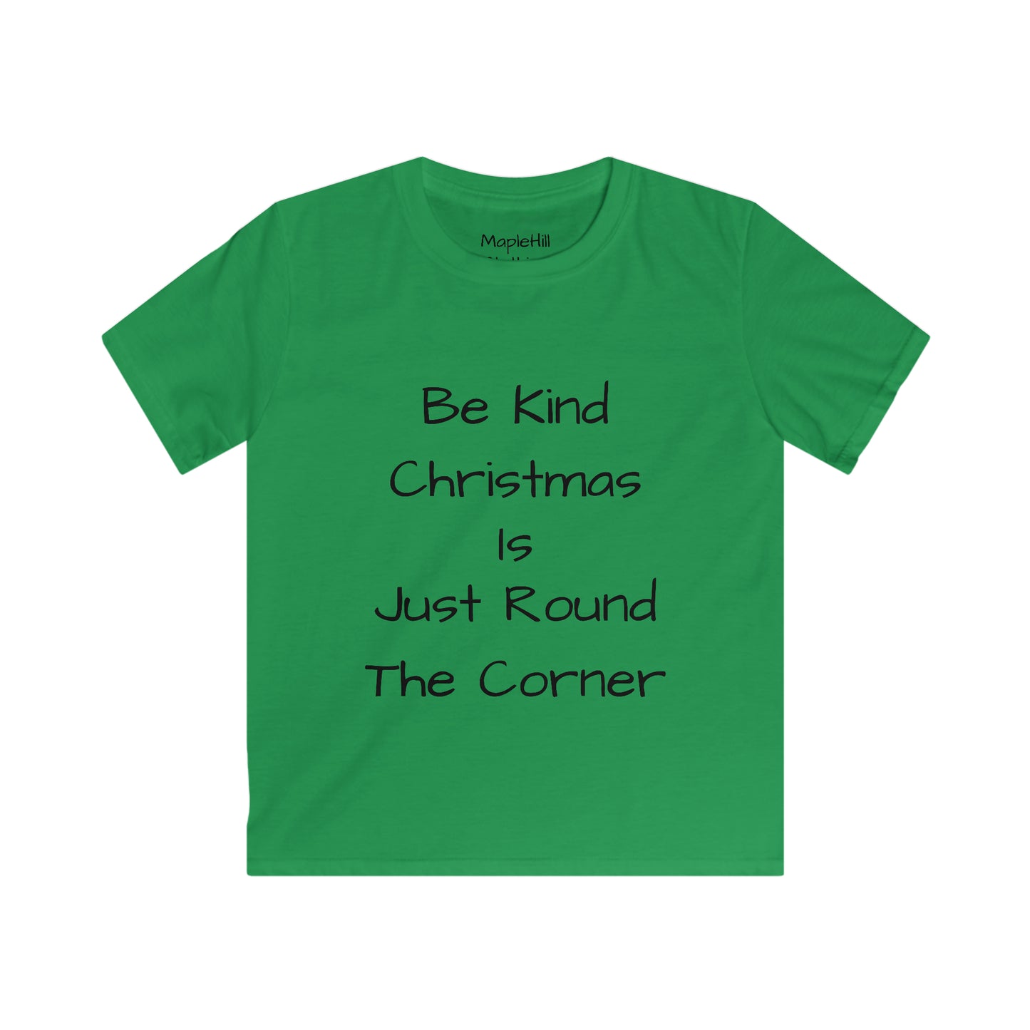 Be Kind Christmas is Just Round the Corner - Kids Tee