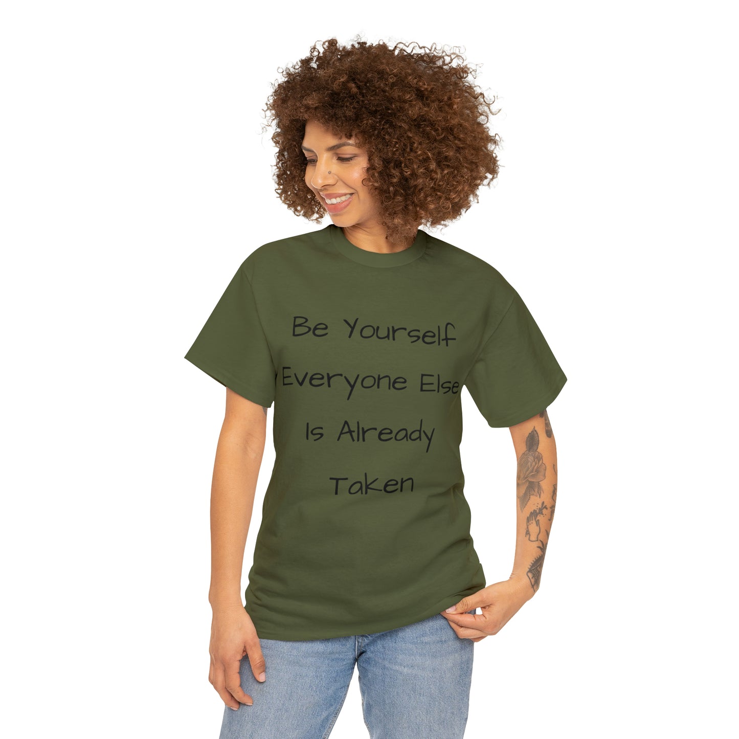 Be Yourself Everyone else is Already Taken -Unisex Heavy Cotton Tee