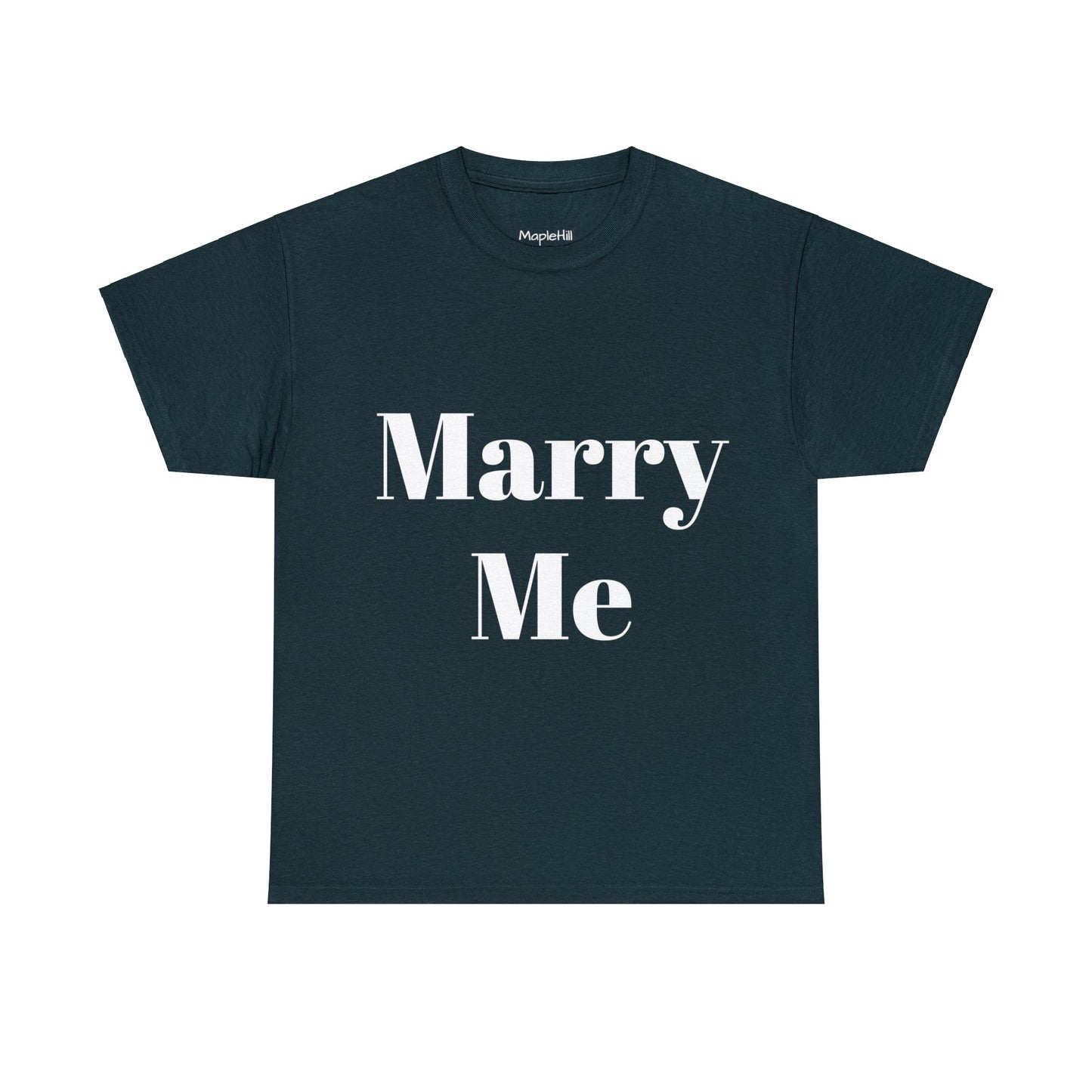 Marry Me - Unisex T-Shirt