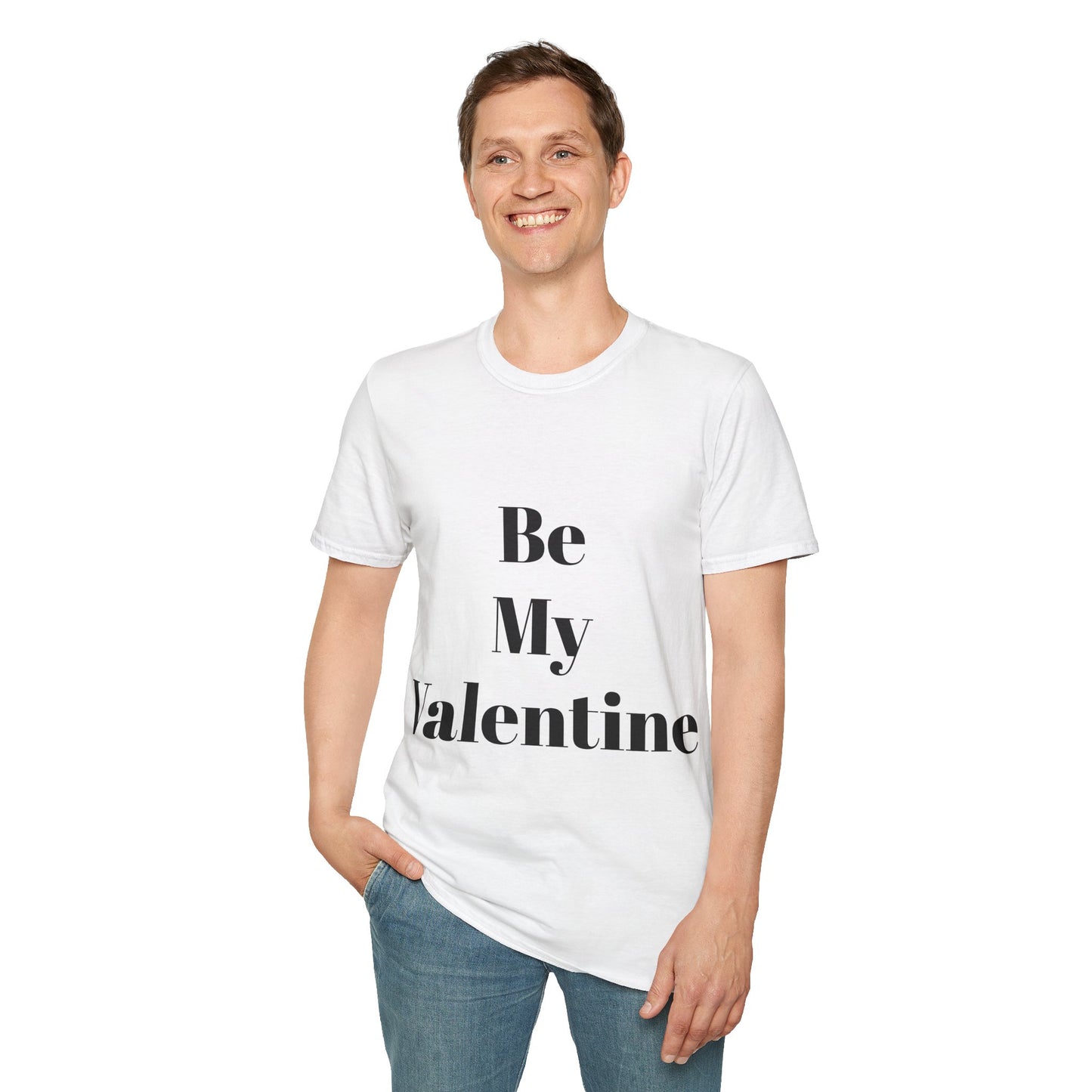 Be My Valentine - Unisex T-shirt
