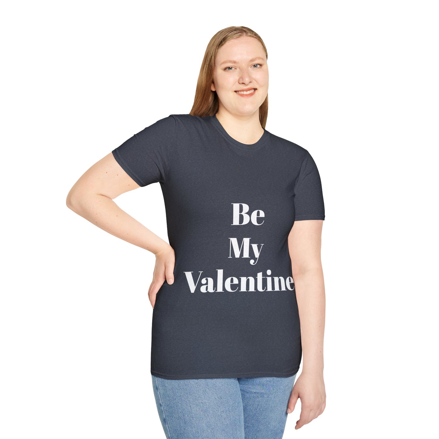 Be My Valentine - Unisex T-shirt