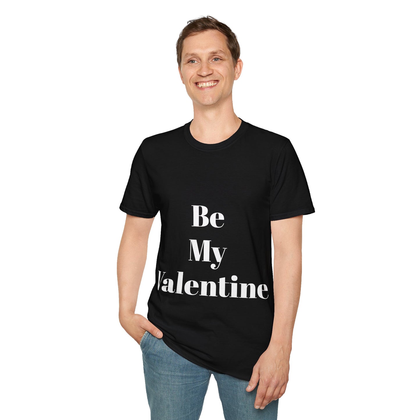 Be My Valentine - Unisex T-shirt