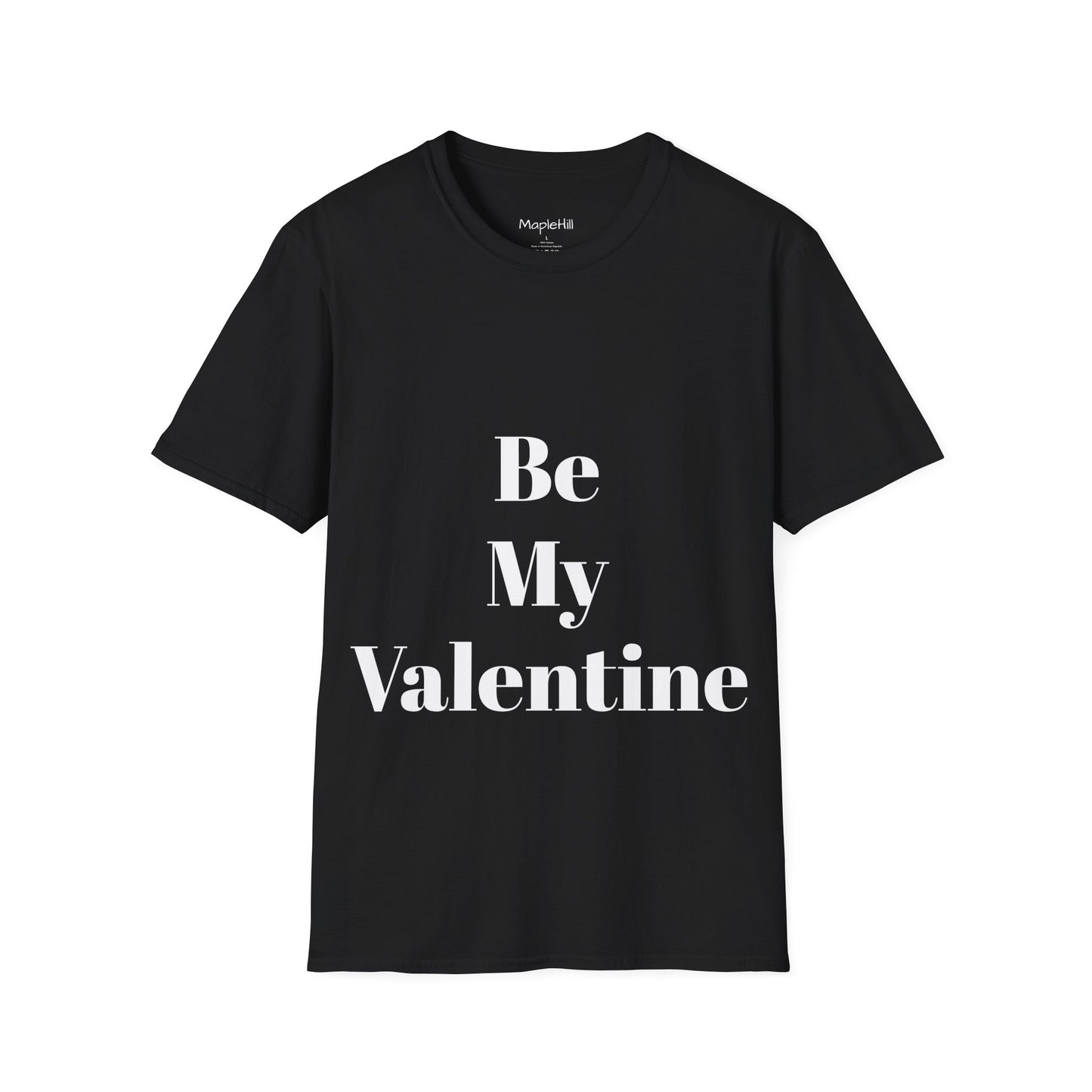 Be My Valentine - Unisex T-shirt