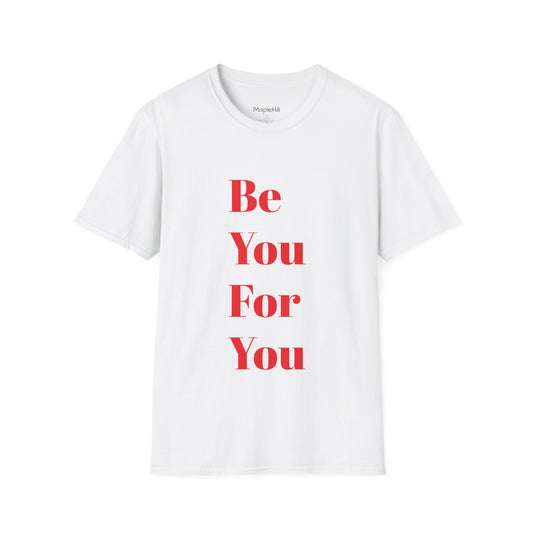Be You For You