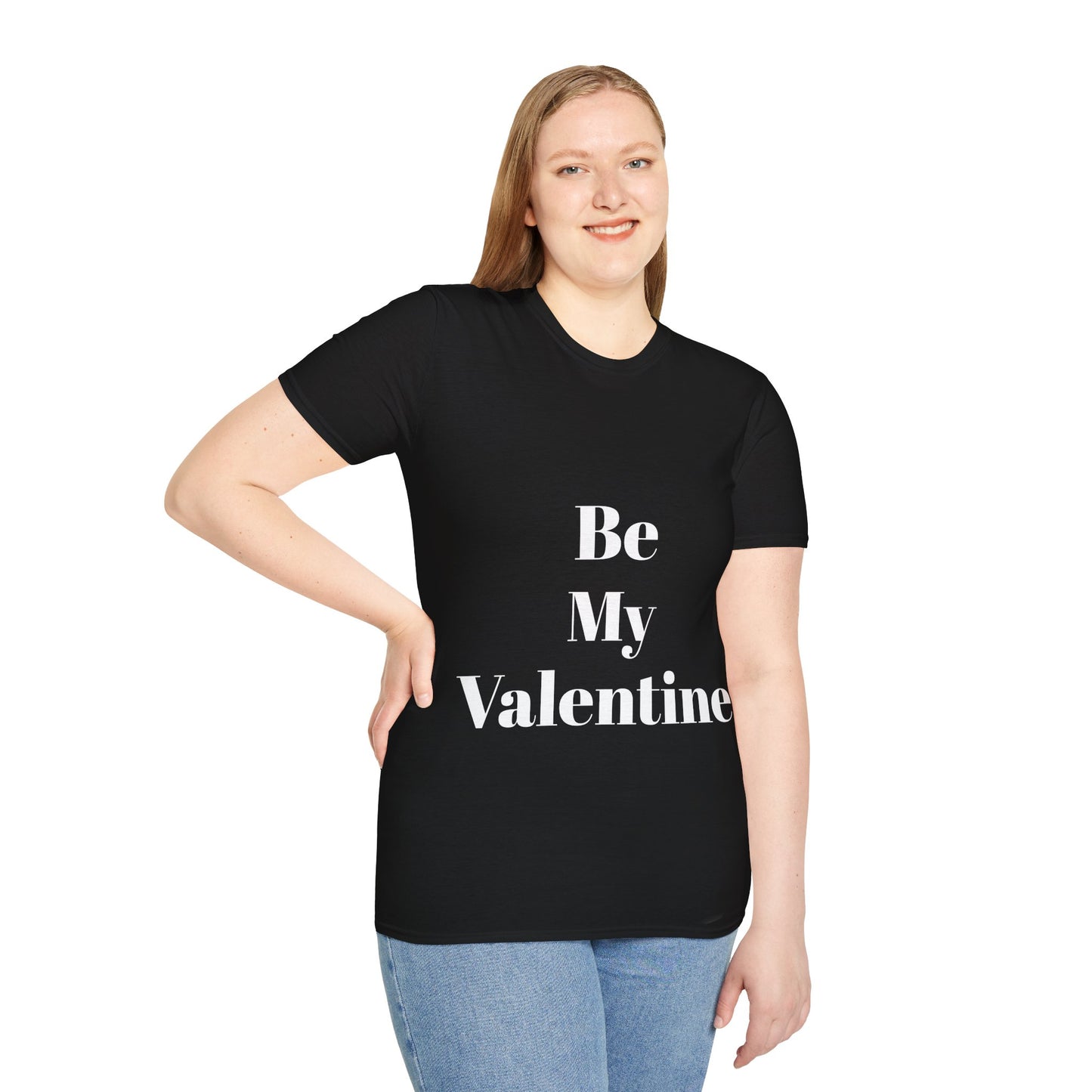 Be My Valentine - Unisex T-shirt