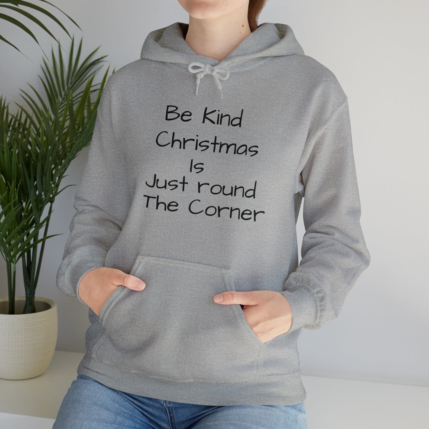 Be Kind Christmas is Just Round the Corner - Unisex Hoodie